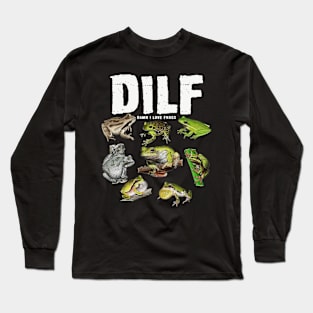 Funny Saying DILF Damn I Love Frogs Animals Long Sleeve T-Shirt